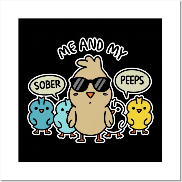 Me and My Sober Peeps - Cool Chicks Wall Art by SOS@ddicted